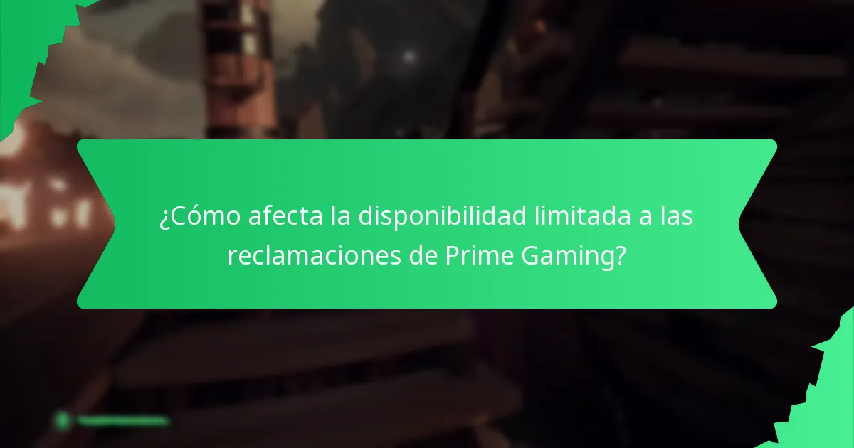¿Cómo afecta la disponibilidad limitada a las reclamaciones de Prime Gaming?