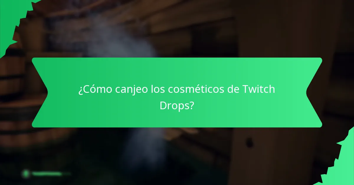¿Cómo canjeo los cosméticos de Twitch Drops?