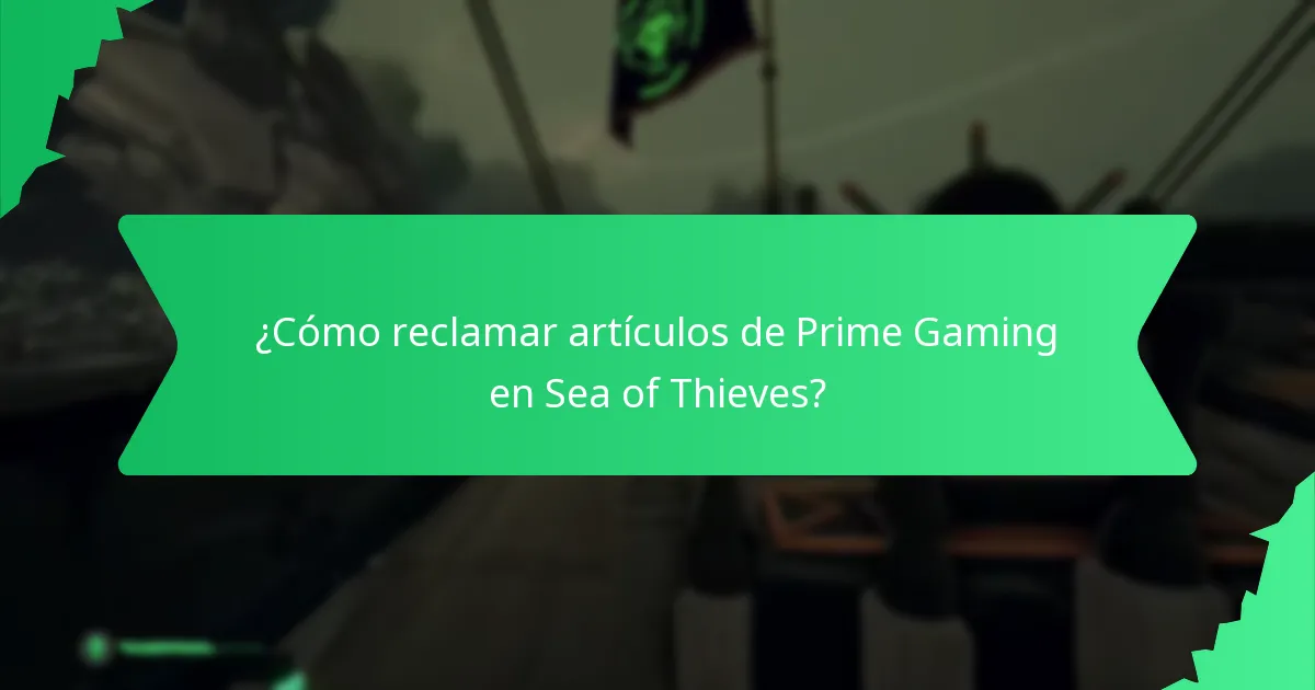 ¿Cómo reclamar artículos de Prime Gaming en Sea of Thieves?
