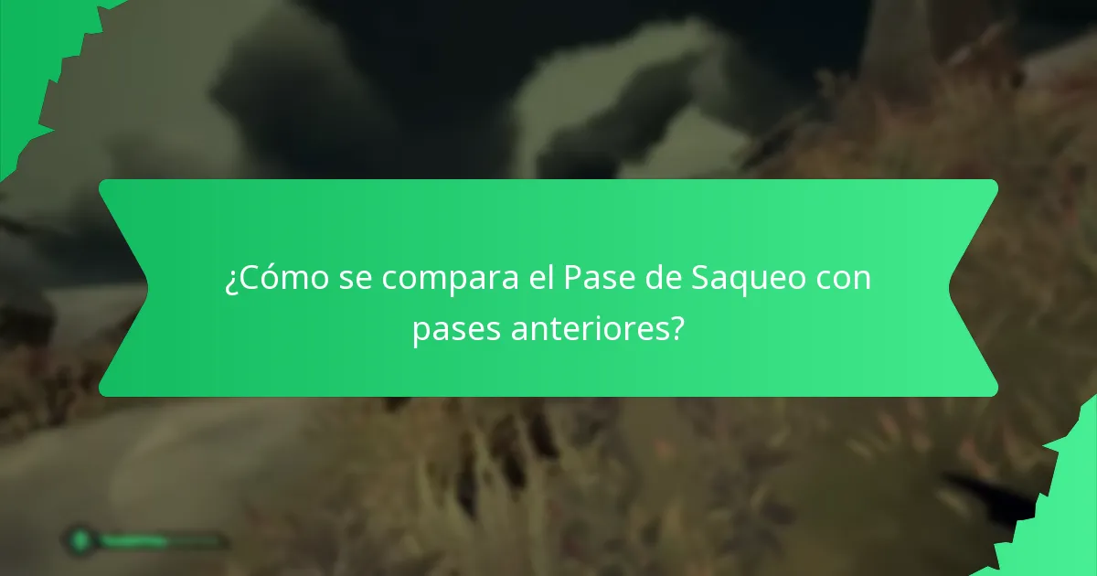 ¿Cuáles son los costos asociados con el Pase de Saqueo?