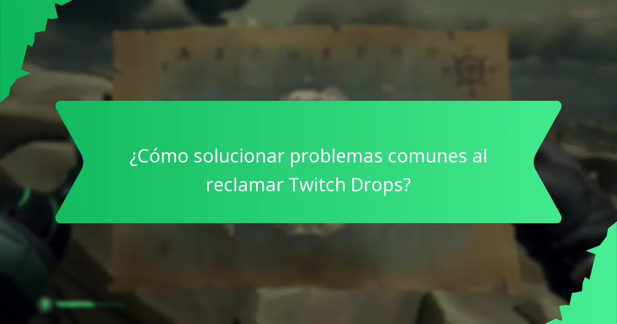 ¿Qué eventos ofrecen Twitch Drops y cómo puedo participar?