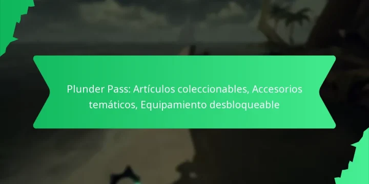 Plunder Pass: Artículos coleccionables, Accesorios temáticos, Equipamiento desbloqueable