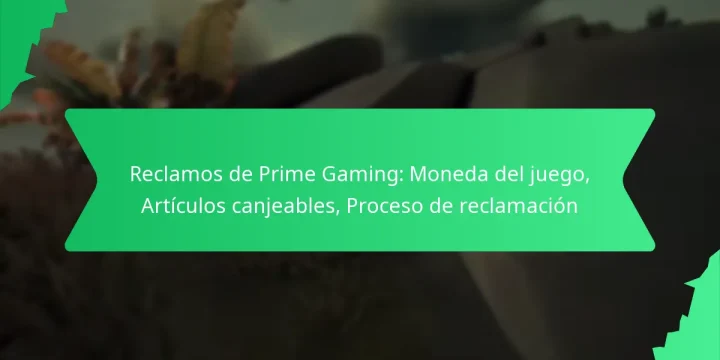 Reclamos de Prime Gaming: Moneda del juego, Artículos canjeables, Proceso de reclamación