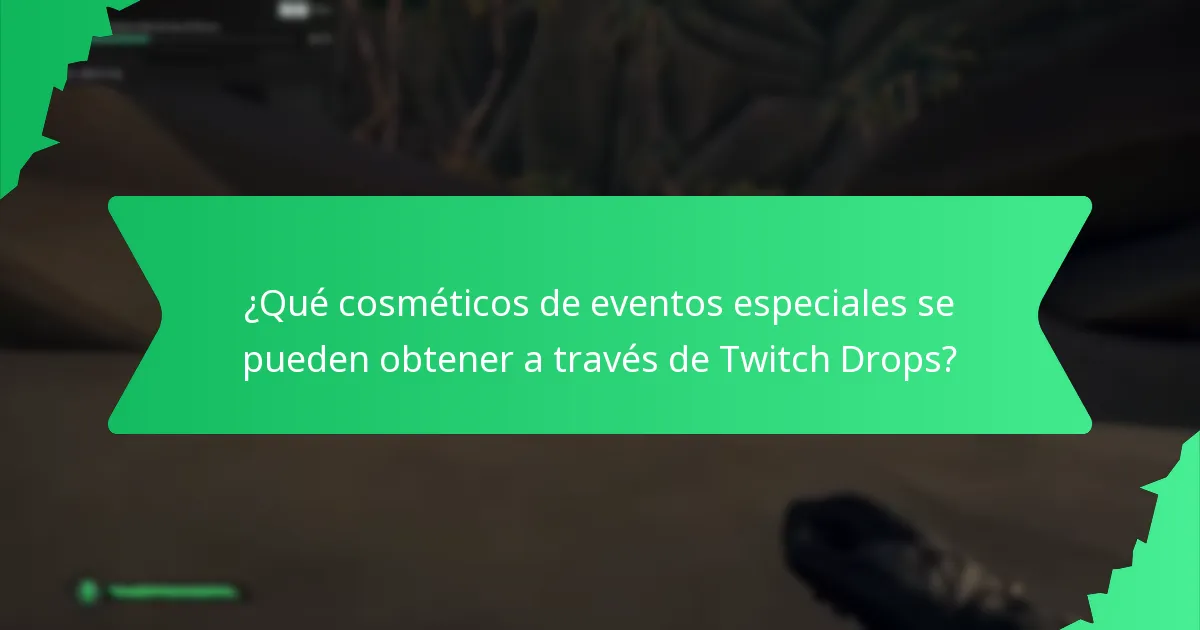 ¿Cuándo están disponibles los Twitch Drops y cuál es su disponibilidad limitada?