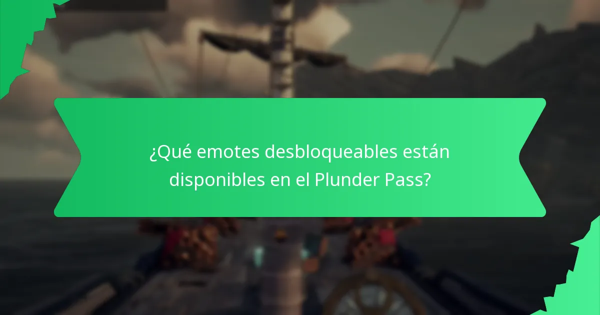 ¿Qué emotes desbloqueables están disponibles en el Plunder Pass?